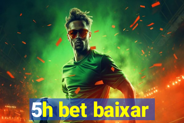 5h bet baixar